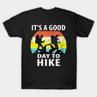 It's a Good Day To Hike T-Shirt